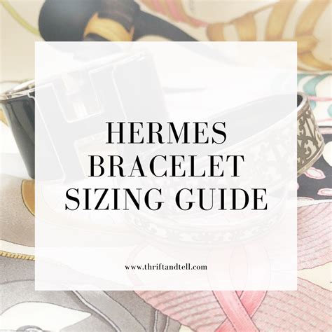 hermes 手鐲 size|Hermes t3 bracelet size chart.